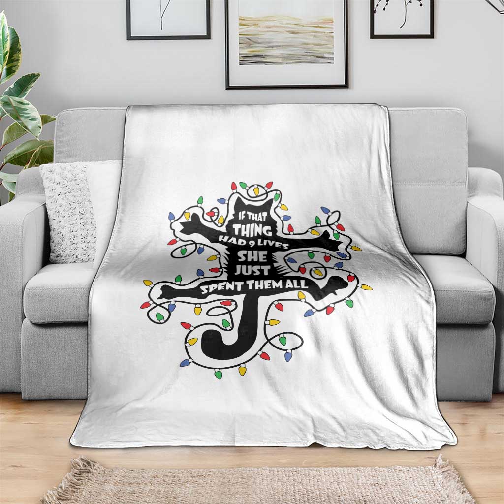 Christmas Movie Fried Pussy Cat Throw Blanket If That Thing Had 9 Lives She Just Spent Them All TS11 Print Your Wear