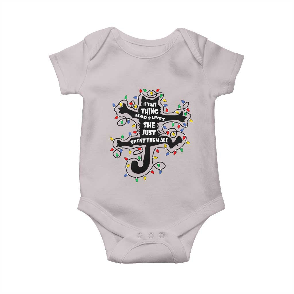 Christmas Movie Fried Pussy Cat Baby Onesie If That Thing Had 9 Lives She Just Spent Them All TS11 Ice Gray Print Your Wear
