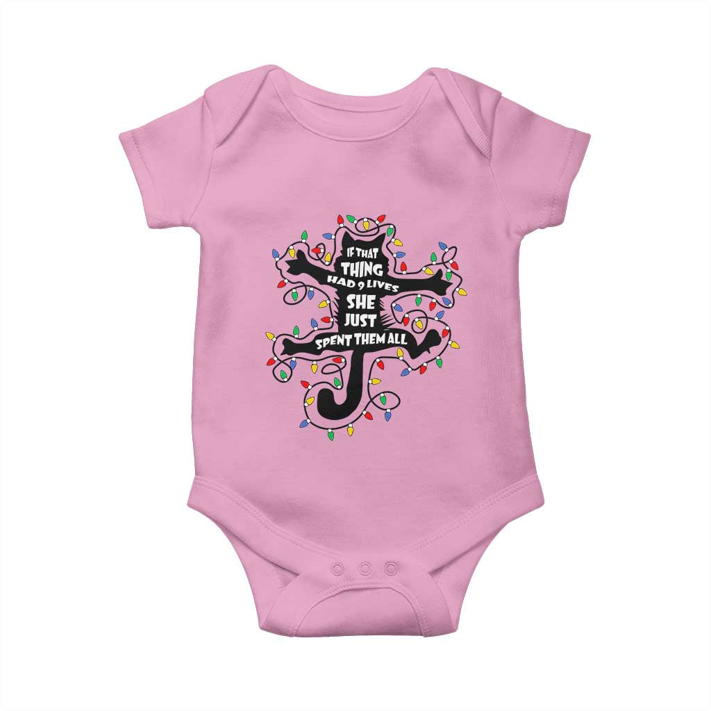 Christmas Movie Fried Pussy Cat Baby Onesie If That Thing Had 9 Lives She Just Spent Them All TS11 Light Pink Print Your Wear