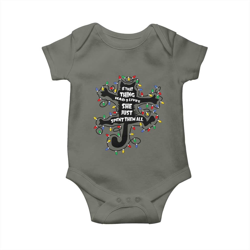 Christmas Movie Fried Pussy Cat Baby Onesie If That Thing Had 9 Lives She Just Spent Them All TS11 Military Green Print Your Wear