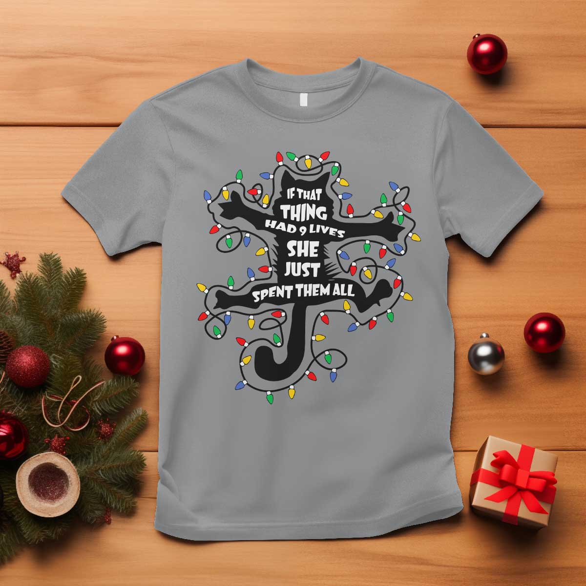 Christmas Movie Fried Pussy Cat T Shirt If That Thing Had 9 Lives She Just Spent Them All TS11 Sport Gray Print Your Wear