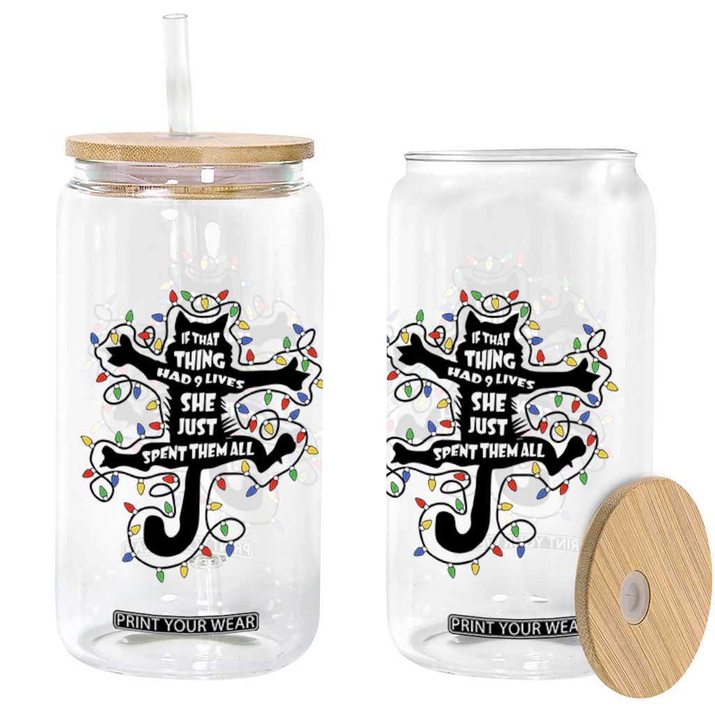 Christmas Movie Fried Pussy Cat Glass Can If That Thing Had 9 Lives She Just Spent Them All TS11 Print Your Wear