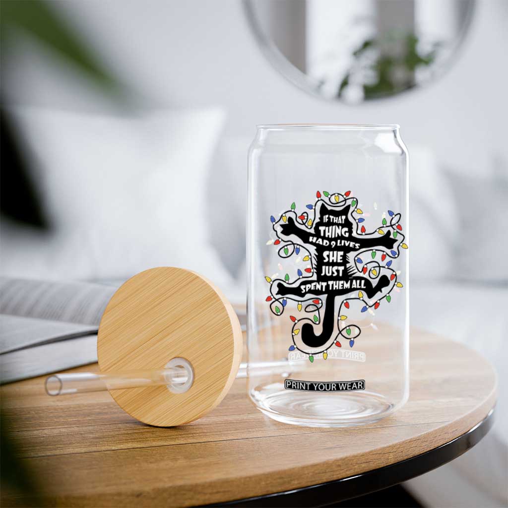 Christmas Movie Fried Pussy Cat Glass Can If That Thing Had 9 Lives She Just Spent Them All TS11 Print Your Wear