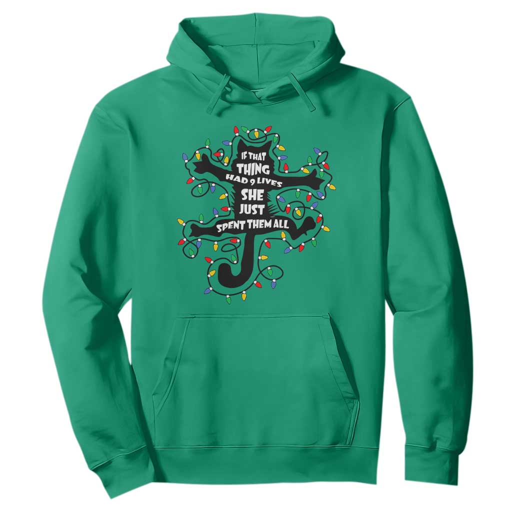 Christmas Movie Fried Pussy Cat Hoodie If That Thing Had 9 Lives She Just Spent Them All TS11 Irish Green Print Your Wear