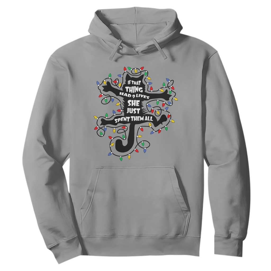 Christmas Movie Fried Pussy Cat Hoodie If That Thing Had 9 Lives She Just Spent Them All TS11 Sport Gray Print Your Wear
