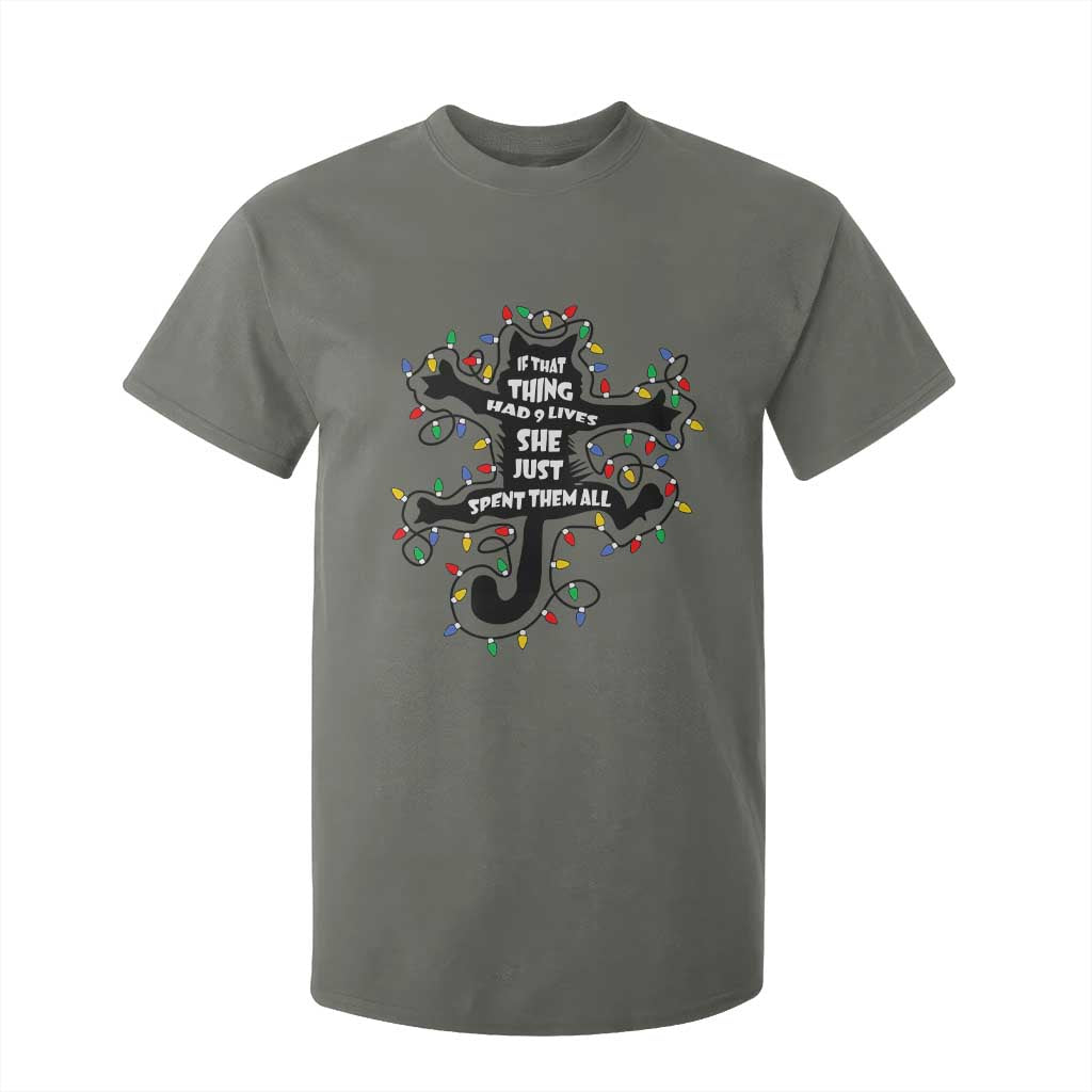 Christmas Movie Fried Pussy Cat T Shirt For Kid If That Thing Had 9 Lives She Just Spent Them All TS11 Military Green Print Your Wear