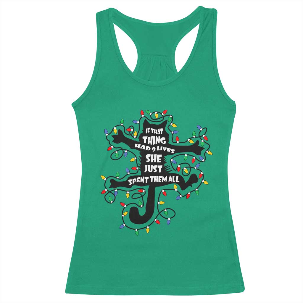 Christmas Movie Fried Pussy Cat Racerback Tank Top If That Thing Had 9 Lives She Just Spent Them All TS11 Irish Green Print Your Wear