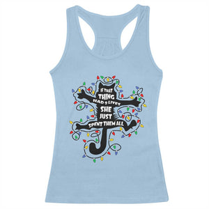Christmas Movie Fried Pussy Cat Racerback Tank Top If That Thing Had 9 Lives She Just Spent Them All TS11 Light Blue Print Your Wear