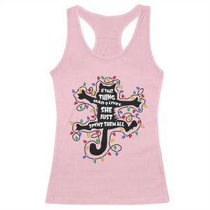 Christmas Movie Fried Pussy Cat Racerback Tank Top If That Thing Had 9 Lives She Just Spent Them All TS11 Light Pink Print Your Wear