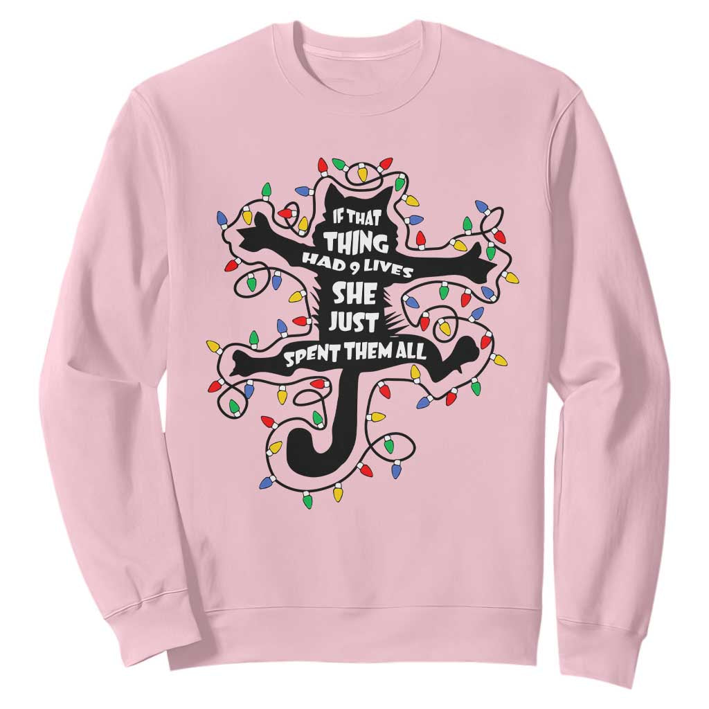 Christmas Movie Fried Pussy Cat Sweatshirt If That Thing Had 9 Lives She Just Spent Them All TS11 Light Pink Print Your Wear
