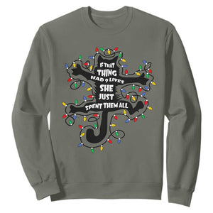 Christmas Movie Fried Pussy Cat Sweatshirt If That Thing Had 9 Lives She Just Spent Them All TS11 Military Green Print Your Wear