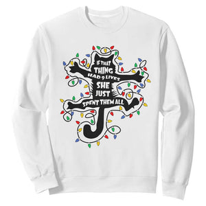 Christmas Movie Fried Pussy Cat Sweatshirt If That Thing Had 9 Lives She Just Spent Them All TS11 White Print Your Wear