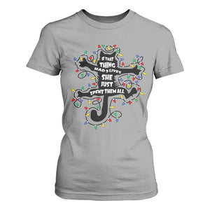 Christmas Movie Fried Pussy Cat T Shirt For Women If That Thing Had 9 Lives She Just Spent Them All TS11 Sport Gray Print Your Wear