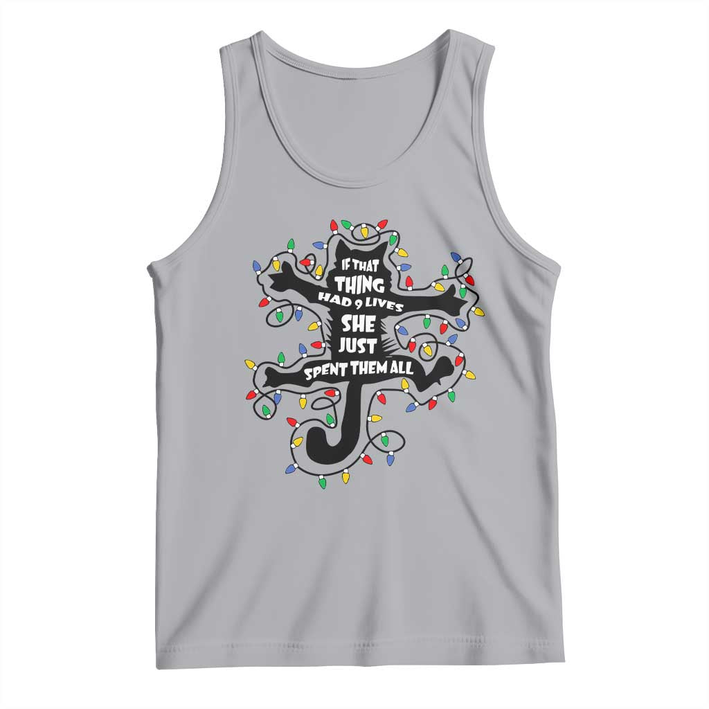 Christmas Movie Fried Pussy Cat Tank Top If That Thing Had 9 Lives She Just Spent Them All - Print Your Wear