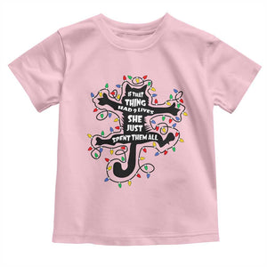 Christmas Movie Fried Pussy Cat Toddler T Shirt If That Thing Had 9 Lives She Just Spent Them All TS11 Light Pink Print Your Wear