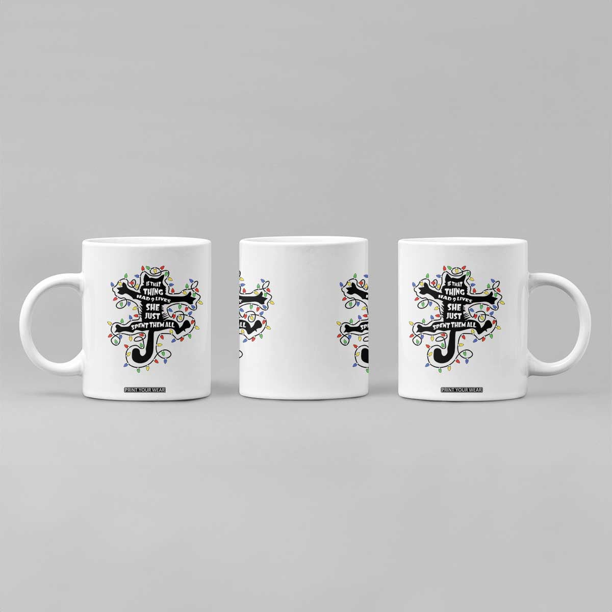 Christmas Movie Fried Pussy Cat Coffee Mug If That Thing Had 9 Lives She Just Spent Them All TS11 Print Your Wear