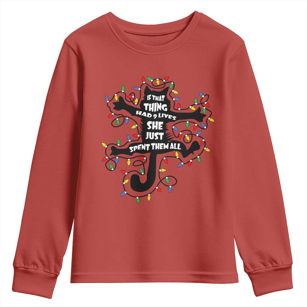 Christmas Movie Fried Pussy Cat Youth Sweatshirt If That Thing Had 9 Lives She Just Spent Them All TS11 Red Print Your Wear
