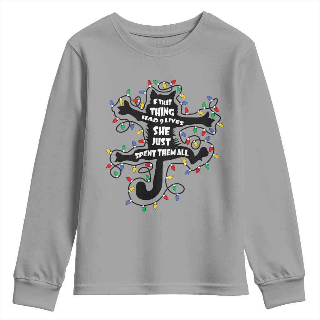 Christmas Movie Fried Pussy Cat Youth Sweatshirt If That Thing Had 9 Lives She Just Spent Them All TS11 Sport Gray Print Your Wear