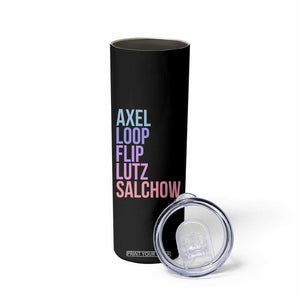 Figure Skating Lovers Skinny Tumbler Funny Axel Loop Flip Lutz Salchow TS11 Print Your Wear