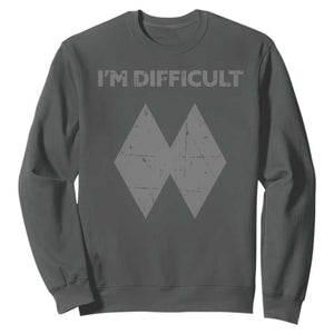 Funny Ski Snowboard Sweatshirt I'm Difficult Double Black Diamonds TS11 Dark Heather Print Your Wear