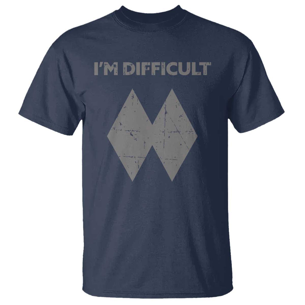 Funny Ski Snowboard T Shirt I'm Difficult Double Black Diamonds TS11 Navy Print Your Wear