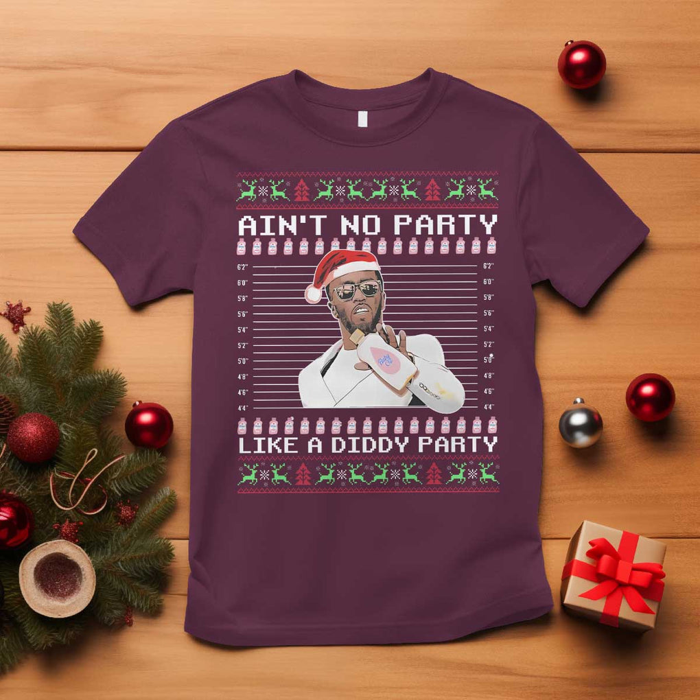 Funny Ain't No Party Like A Diddy Party T Shirt Christmas Dirty Santa Diddy TS11 Maroon Print Your Wear