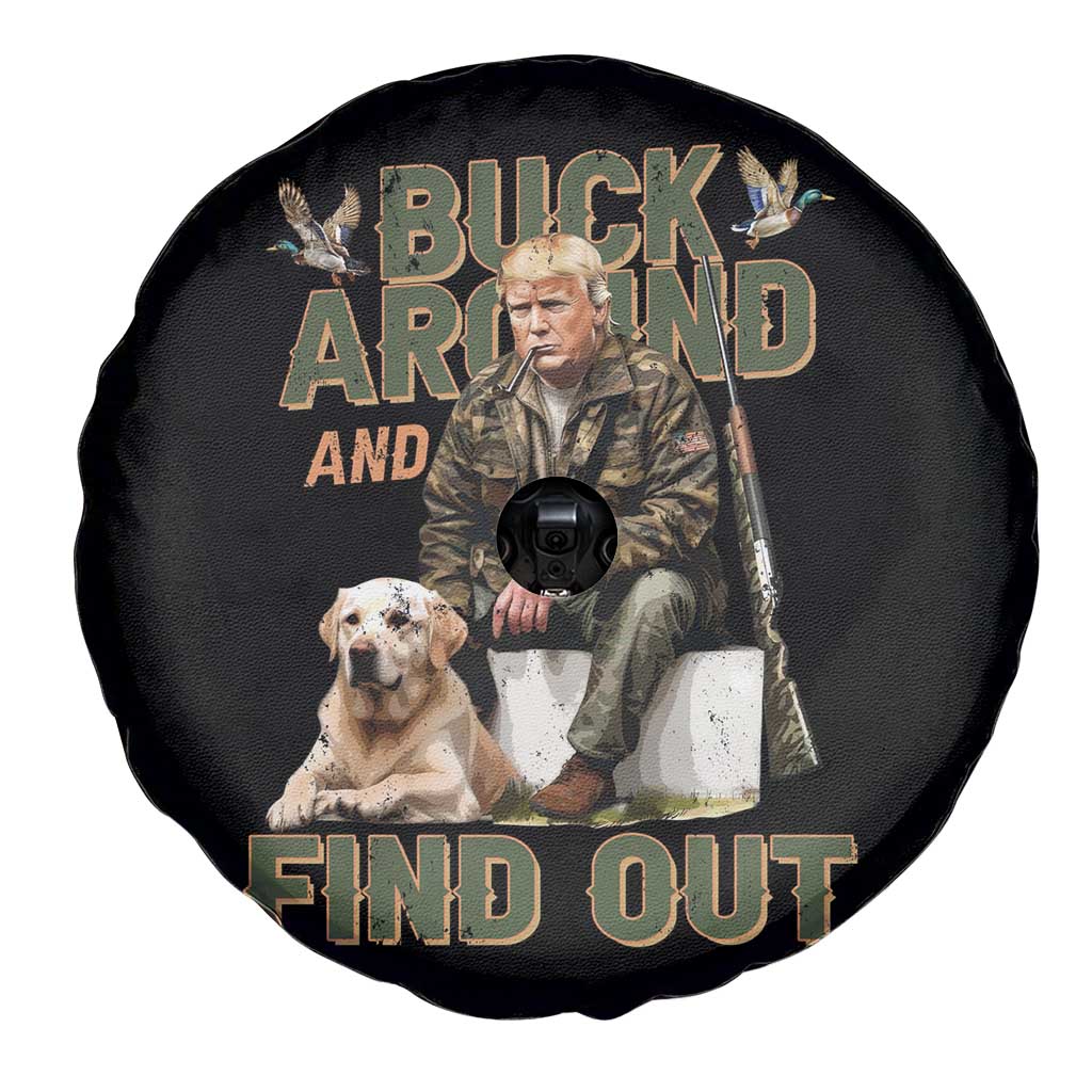 Funny Trump Hunting Spare Tire Cover Buck Around And Find Out Camo Hunter TS11 Print Your Wear