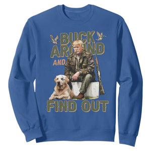 Funny Trump Hunting Sweatshirt Buck Around And Find Out Camo Hunter TS11 Royal Blue Print Your Wear