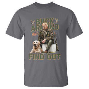 Funny Trump Hunting T Shirt Buck Around And Find Out Camo Hunter TS11 Charcoal Print Your Wear
