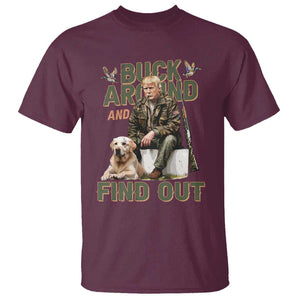 Funny Trump Hunting T Shirt Buck Around And Find Out Camo Hunter TS11 Maroon Print Your Wear
