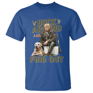 Funny Trump Hunting T Shirt Buck Around And Find Out Camo Hunter TS11 Royal Blue Print Your Wear