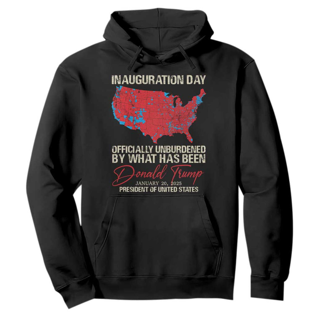 47th President Donald Trump Inauguration Day 2025 Hoodie Officially Unburdened By What Has Been American Maps TS11 Black Print Your Wear