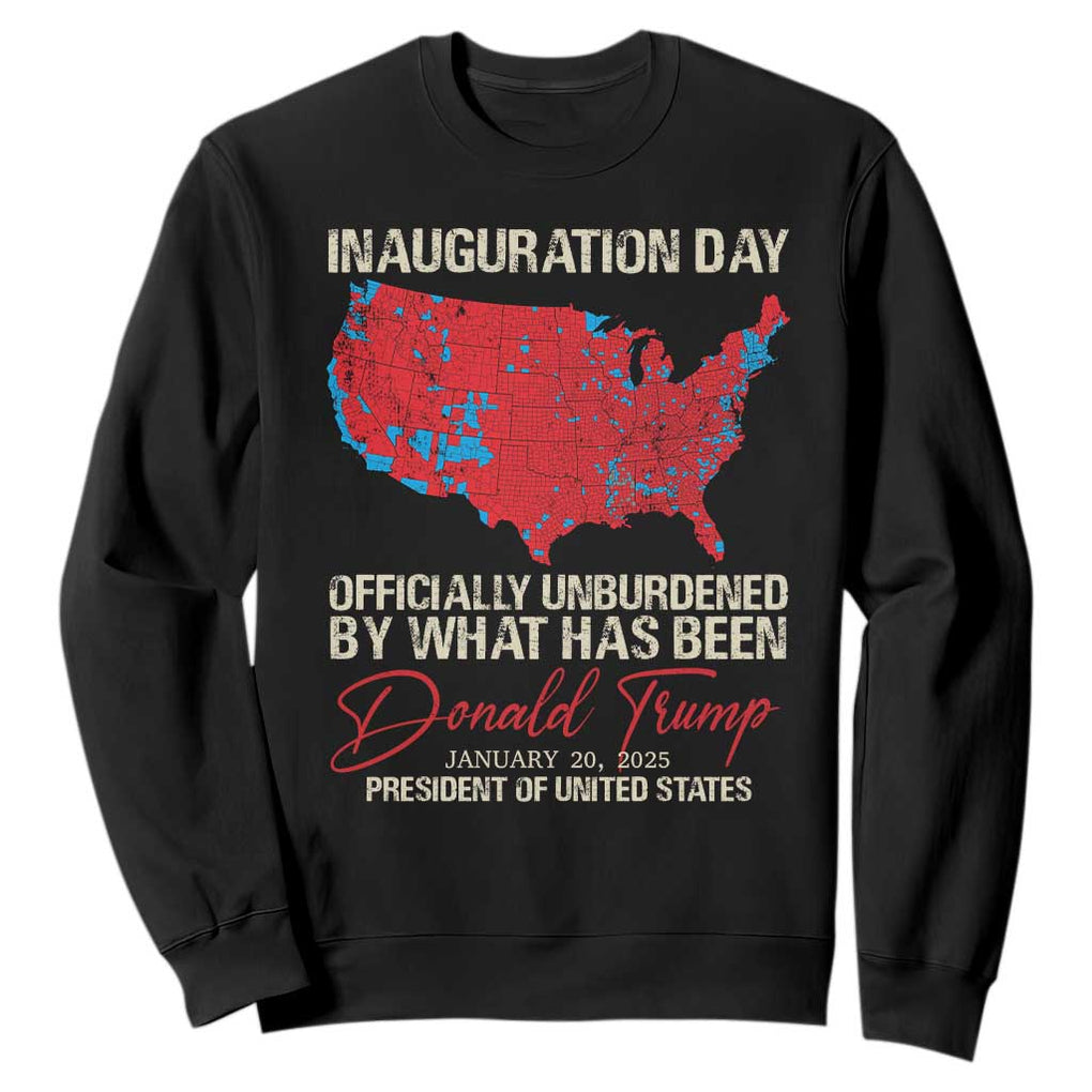 47th President Donald Trump Inauguration Day 2025 Sweatshirt Officially Unburdened By What Has Been American Maps TS11 Black Print Your Wear