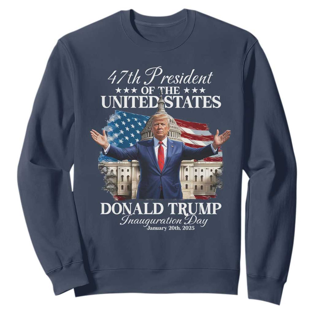 47th President Donald Trump Inauguration Day 2025 Sweatshirt United States Capitol American Flag Memorabilia TS11 Navy Print Your Wear