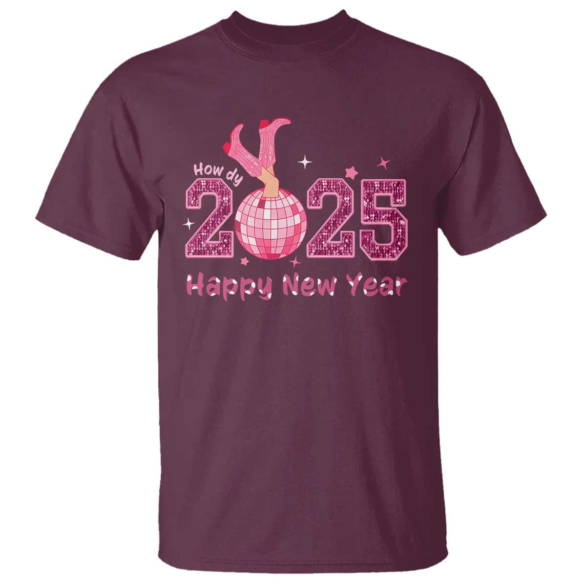 Funny Howdy 2025 Happy New Year T Shirt Cowgirl New Year's Eve Party Disco Ball TS11 Maroon Print Your Wear