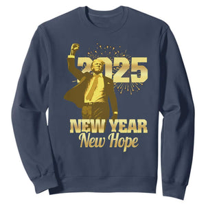 Funny Trump New Year New Hope 2025 Sweatshirt TS11 Navy Print Your Wear