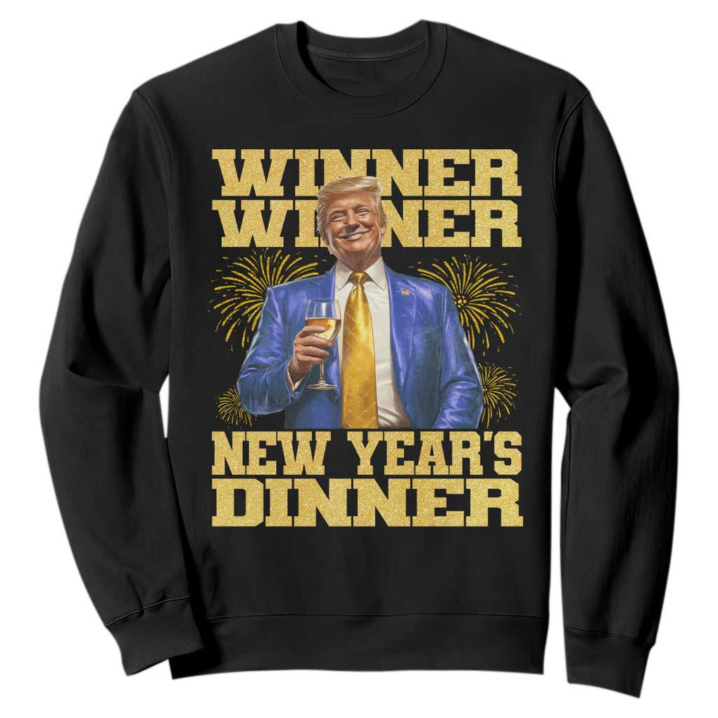 Funny Trump New Year 2025 Sweatshirt Winner Winner New Year's Dinner Champagne TS11 Black Print Your Wear