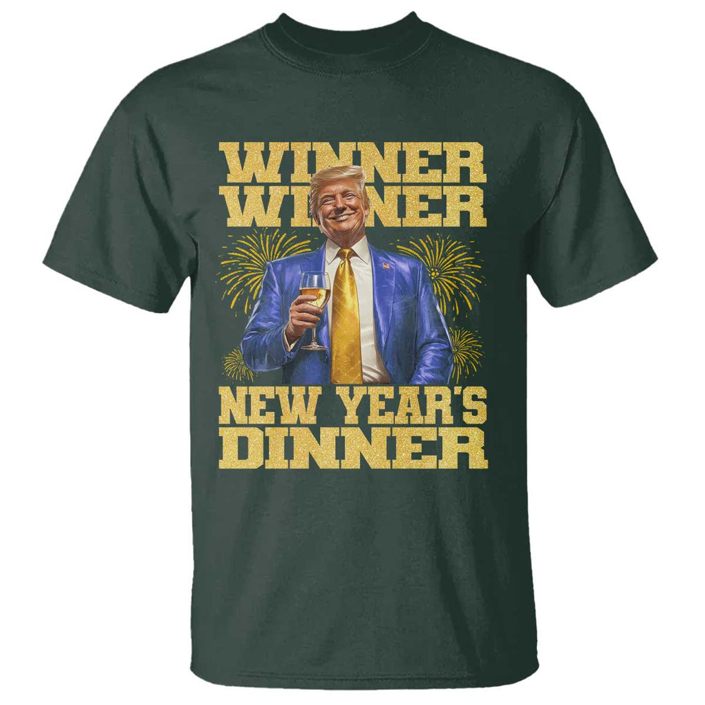 Funny Trump New Year 2025 T Shirt Winner Winner New Year's Dinner Champagne TS11 Dark Forest Green Print Your Wear