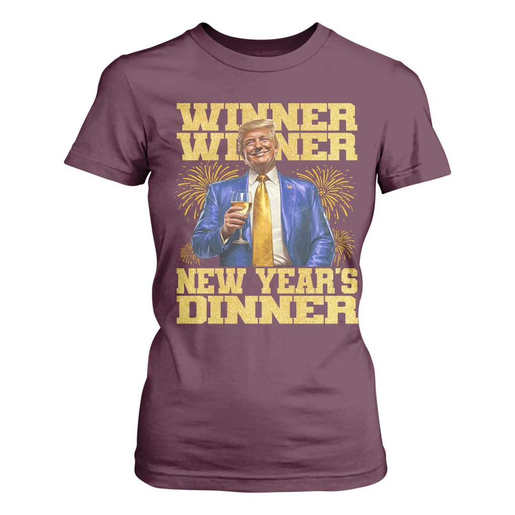 Funny Trump New Year 2025 T Shirt For Women Winner Winner New Year's Dinner Champagne TS11 Maroon Print Your Wear
