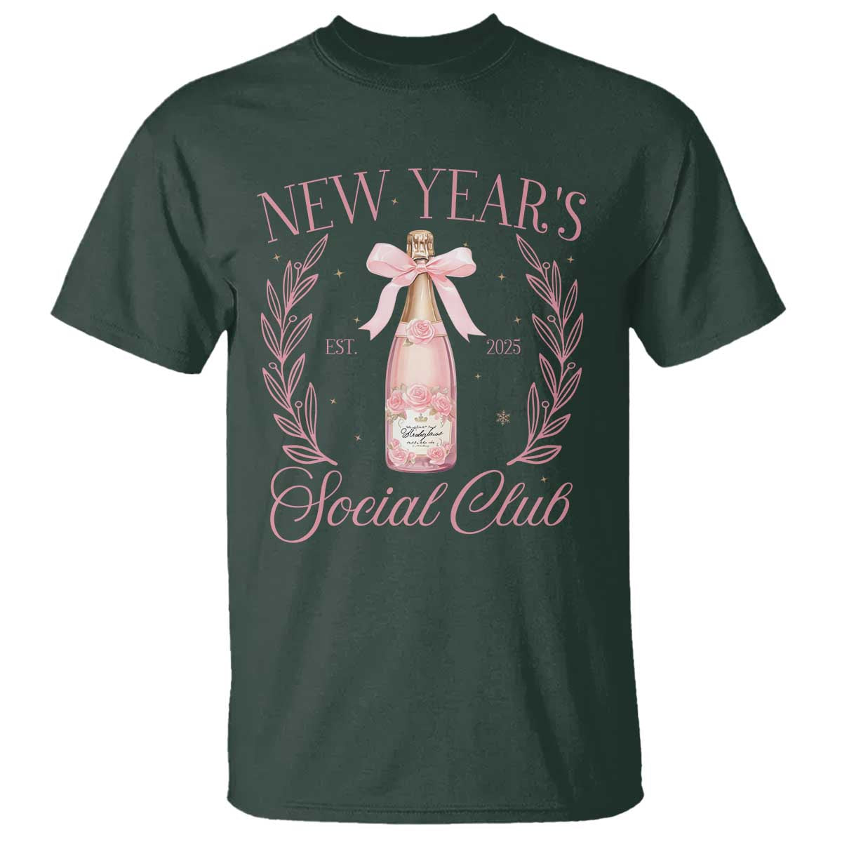 New Year's Social Club 2025 T Shirt Coquette Champagne Bottles TS11 Dark Forest Green Print Your Wear