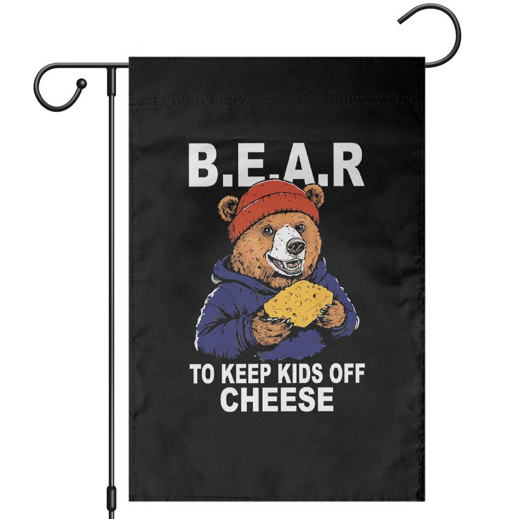 Funny Bear To Keep Kids Off Cheese Garden Flag TS11 Black Print Your Wear