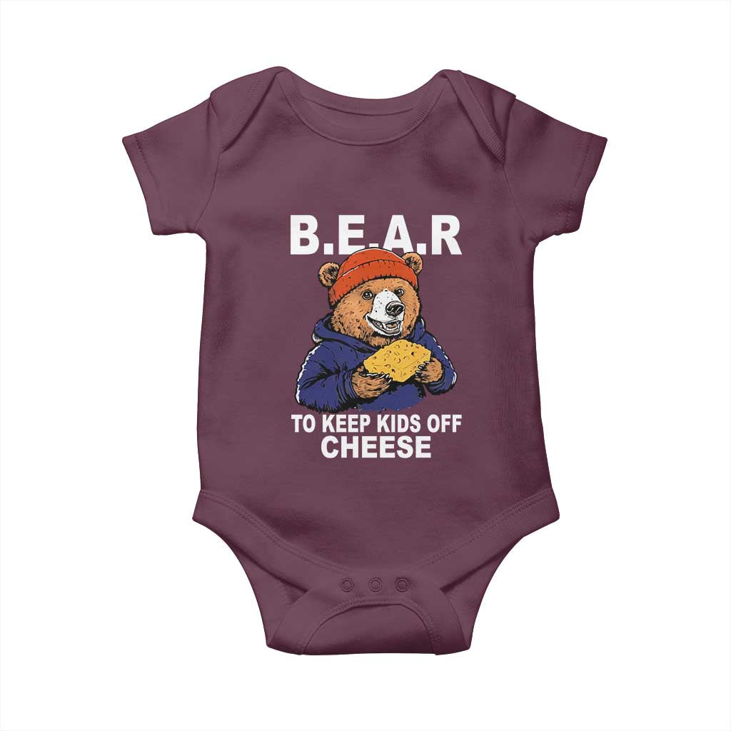 Funny Bear To Keep Kids Off Cheese Baby Onesie TS11 Maroon Print Your Wear