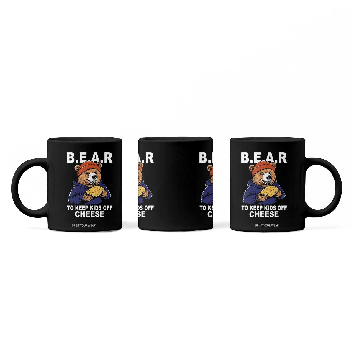 Funny Bear To Keep Kids Off Cheese Coffee Mug TS11 Print Your Wear