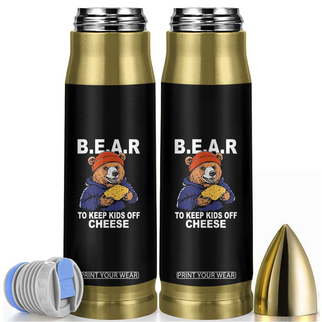 Funny Bear To Keep Kids Off Cheese Bullet Tumbler TS11 Black Print Your Wear