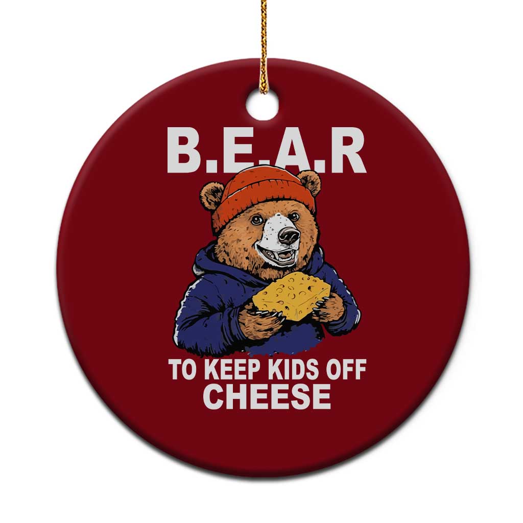 Funny Bear To Keep Kids Off Cheese Ceramic Ornament TS11 1pc Red Print Your Wear