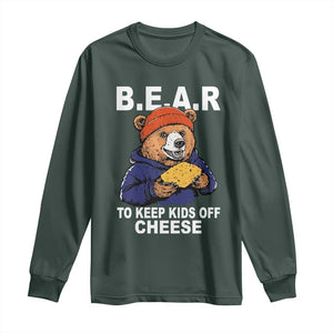 Funny Bear To Keep Kids Off Cheese Long Sleeve Shirt TS11 Dark Forest Green Print Your Wear