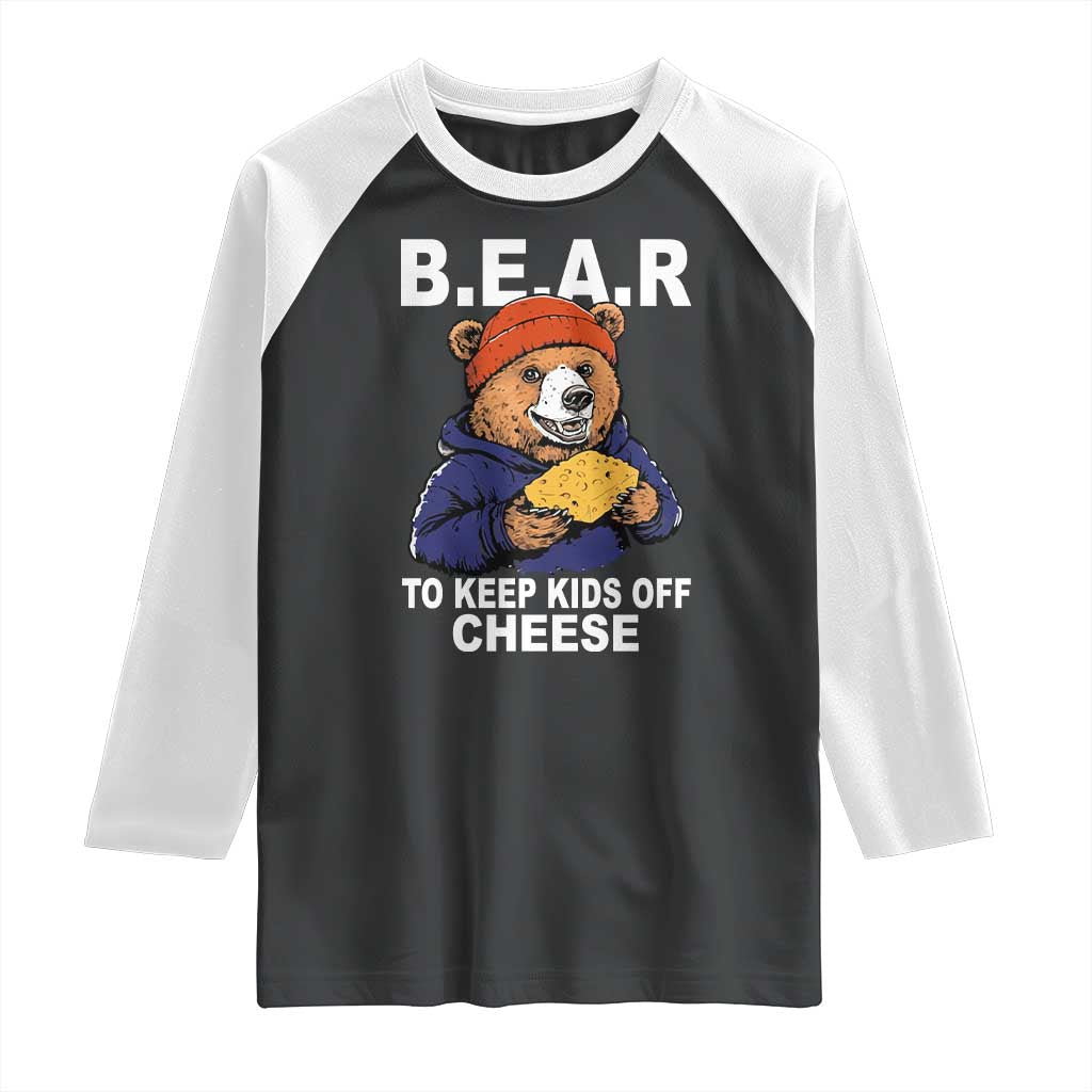 Funny Bear To Keep Kids Off Cheese Raglan Shirt TS11 Black White Print Your Wear
