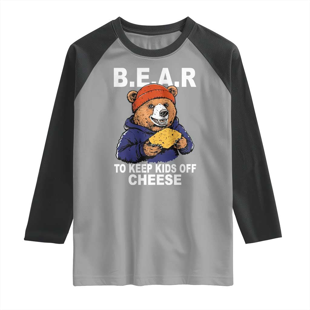 Funny Bear To Keep Kids Off Cheese Raglan Shirt TS11 Sport Gray Black Print Your Wear