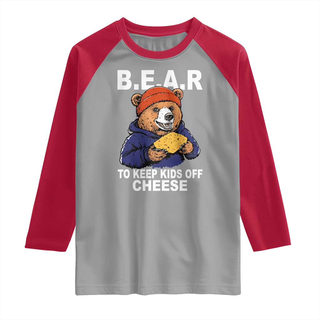 Funny Bear To Keep Kids Off Cheese Raglan Shirt TS11 Sport Gray Red Print Your Wear