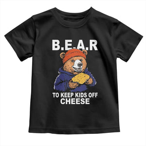 Funny Bear To Keep Kids Off Cheese Toddler T Shirt TS11 Black Print Your Wear